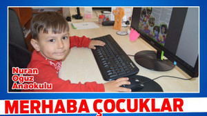 MERHABA ÇOCUKLAR