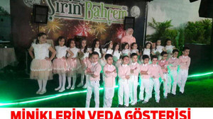 MİNİKLERİN VEDA GÖSTERİSİ