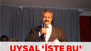 UYSAL ‘İŞTE BU’