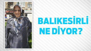 Balıkesirli Ne Diyor?
