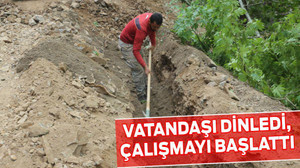 VATANDAŞI DİNLEDİ, ÇALIŞMAYI BAŞLATTI