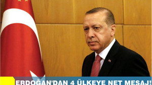 Erdoğan’dan 4 ülkeye net mesaj!