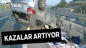 Kazalar artıyor