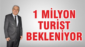 1 MİLYON TURİST BEKLENİYOR