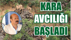 KARA AVCILIĞI BAŞLADI