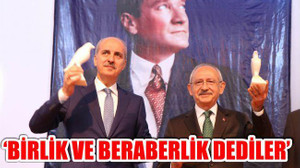 'BİRLİK VE BERABERLİK' DEDİLER