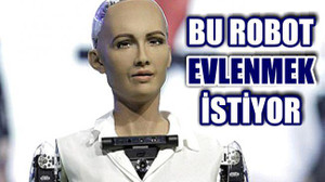 ROBOT SOPHİA'DAN İLGİNÇ İSTEK!