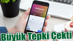 Instagram'ın Yeni Özelliği Büyük Tepki Çekti