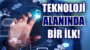 Teknoloji Alanında Bir İlk!