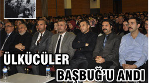 ÜLKÜCÜLER BAŞBUĞ’U ANDI