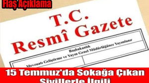 15 Temmuz'da Sokağa Çıkan Sivillerle İlgili Flaş Açıklama