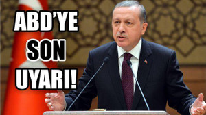 Cumhurbaşkanı Erdoğan'dan ABD'ye son uyarı