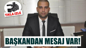 BAŞKANDAN GENÇLERE MESAJ VAR