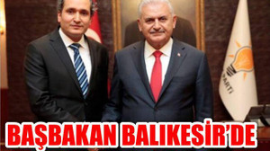 BAŞBAKAN BALIKESİR’DE