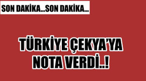 Türkiye Çekya'ya Nota Verdi!