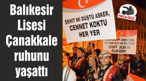 Balıkesir Lisesi Çanakkale ruhunu yaşattı