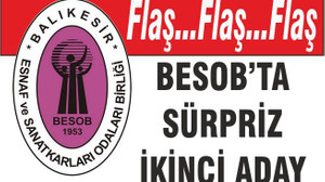 BESOB'TA SÜRPRİZ İKİNCİ ADAY