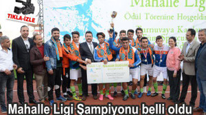 20 BİN SPORCUNUN KATILDIĞI MAHALLE LİGİ SONA ERDİ