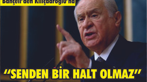 BAHÇELİ ''KILIÇDAROĞLU SENDEN BİR HALT OLMAZ''