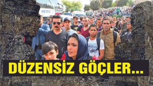 DÜZENSİZ GÖÇ SORUNU MASAYA YATIRILDI