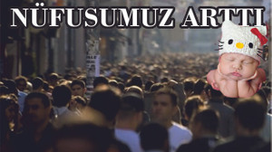Türkiye'nin Nüfusu Arttı