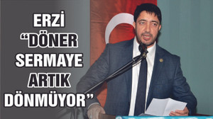 ERZİ “ARTIK DÖNMÜYOR”