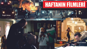 BU HAFTA 11 FİLM VİZYONA GİRECEK
