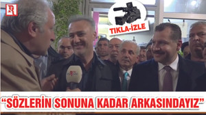 “SÖZLERİN SONUNA KADAR ARKASINDAYIZ”