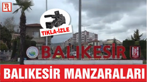 BALIKESİR'DEN SOKAK MANZARALARI