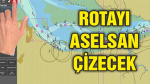 Gemilerin rotasını ASELSAN çizecek