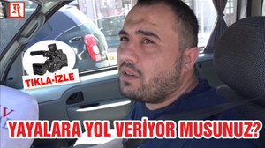 YAYALARA YOL VERİYOR MUSUNUZ?