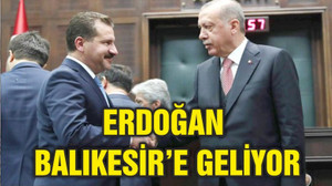 CUMHURBAŞKANI BALIKESİR'E GELİYOR