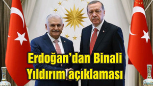 Erdoğan’dan Binali Yıldırım açıklaması: Görev verilecek