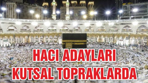 Hacı adayları kutsal topraklarda