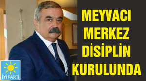 MEYVACI MERKEZ DİSİPLİN KURULUNDA