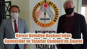Karesi Belediye Başkanı’ndan Gazeteciler ve Yazarlar Cemiyeti’ne Ziyaret