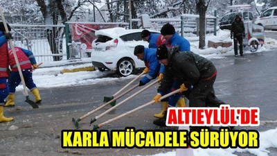Altıeylül'de karla mücadele sürüyor