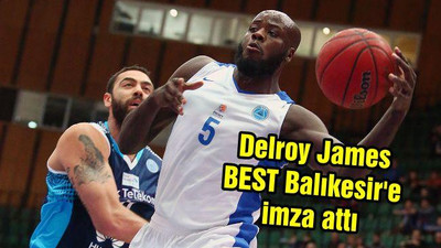 Delroy James BEST Balıkesir'e imza attı