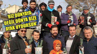'Biz dünyaya değil dünya bize ayak uydursun'