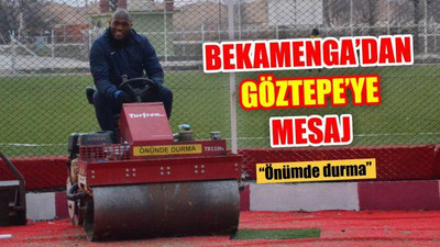 Bekamenga'dan Göztepe'ye Mesaj