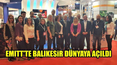 EMİTT'te Balıkesir Dünyaya Açıldı