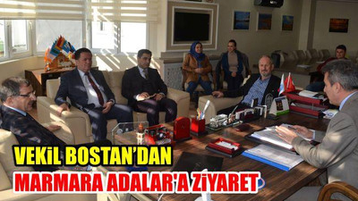 Vekil Bostan'dan Marmara Adalar'a Ziyaret