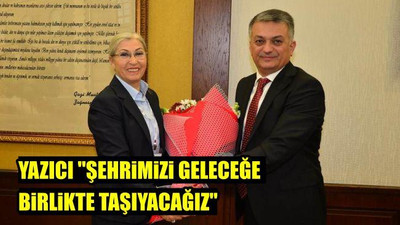 Yazıcı: "Şehrimizi Geleceğe Birlikte Taşıyacağız"
