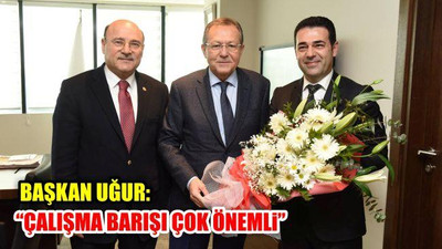 Başkan Uğur: "Çalışma Barışı Çok Önemli"