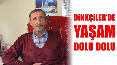 Dinkçiler'de Yaşam Dolu Dolu
