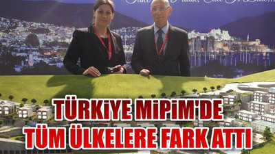 Türkiye Mipim'de Tüm Ülkelere Fark Attı