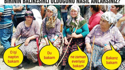 BİRİNİN BALIKESİRLİ OLDUĞUNU NASIL ANLARSINIZ?