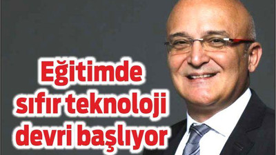 Eğitimde sıfır teknoloji devri başlıyor