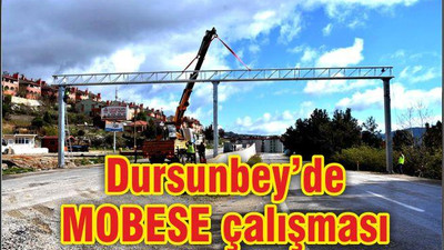 DURSUNBEY’DE MOBESE ÇALIŞMASI