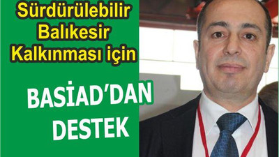 BASİAD’TAN DESTEK